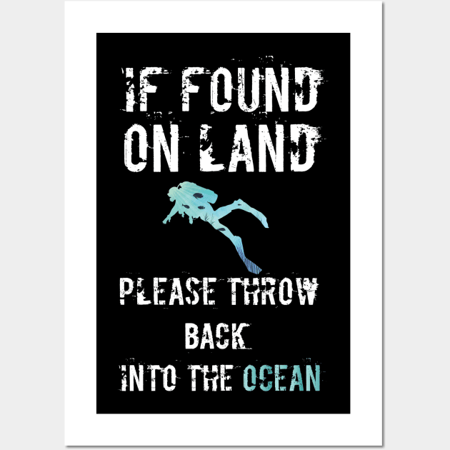 If Found On Land Please Throw Me Back Into The Ocean Wall Art by TShirtWaffle1